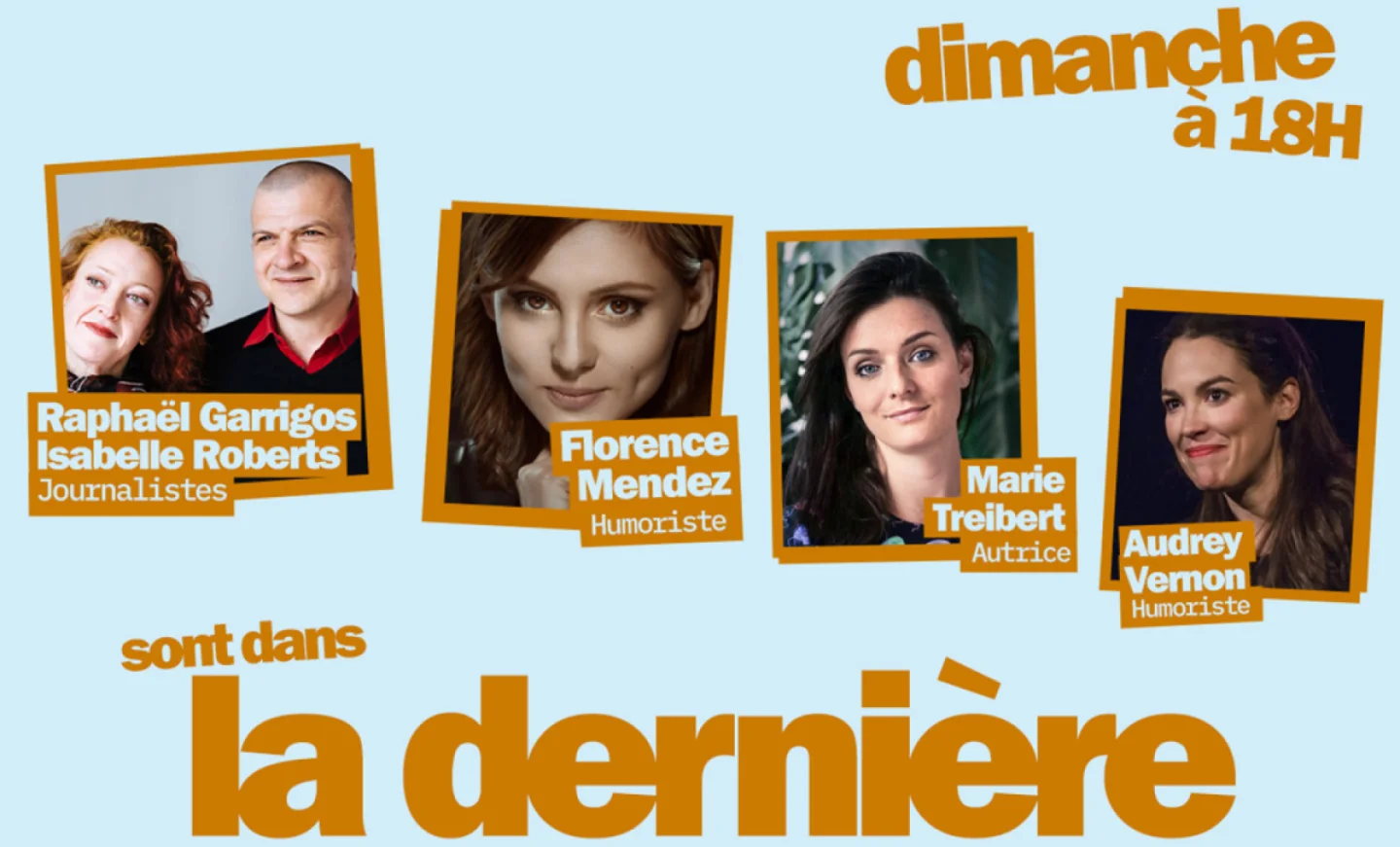Audrey Vernon, Florence Mendez, Marie Treibert… Les invité.e.s de « La dernière » du 23 mars