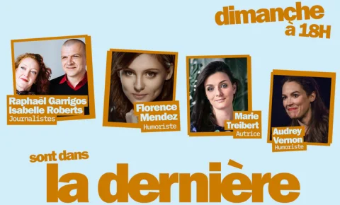 Audrey Vernon, Florence Mendez, Marie Treibert… Les invité.e.s de « La dernière » du 23 mars