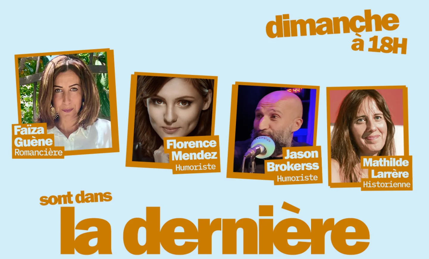 Faïza Guène, Jason Brokerss, Florence Mendez, Mathilde Larrère… Les invité.e.s de « La dernière » du 13 avril