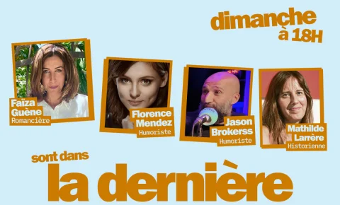 Faïza Guène, Jason Brokerss, Florence Mendez, Mathilde Larrère… Les invité.e.s de « La dernière » du 13 avril