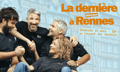 Le dimanche 15 mars, « La dernière » débarque à Rennes
