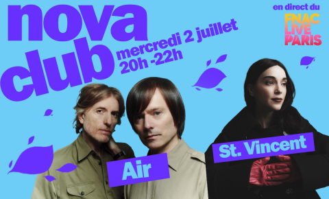 Le Nova Club se déplace au Fnac Live Paris le 2 juillet avec Air et St. Vincent