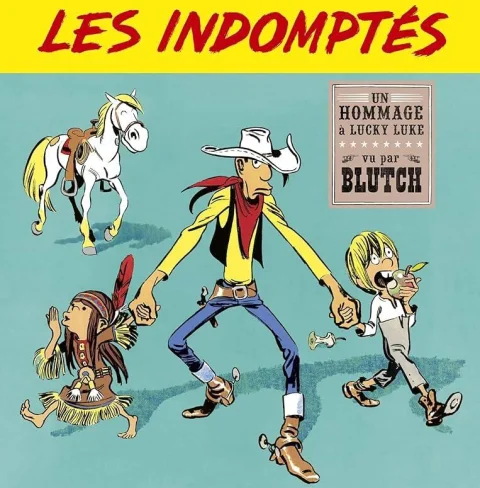Lucky Luke : aujourd’hui les « Indomptés », par le dessinateur Blutch