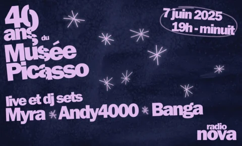 Myra, Andy 4000 et Banga au programme d’une soirée Nova au musée national Picasso-Paris le 7 juin