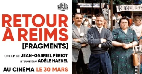 « Retour à Reims » de Jean-Gabriel Périot : de l’individuel au collectif