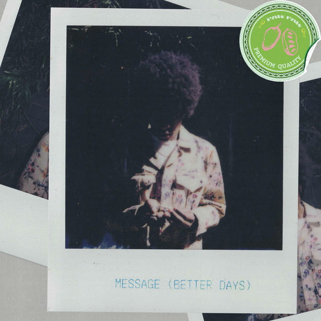 MESSAGE (BETTER DAYS)